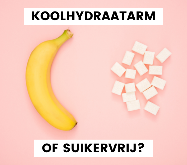 koolhydraatarm of suikervrij