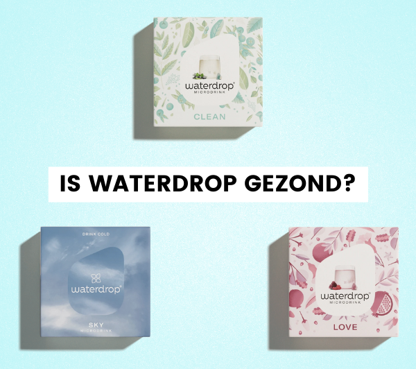is waterdrop gezond?